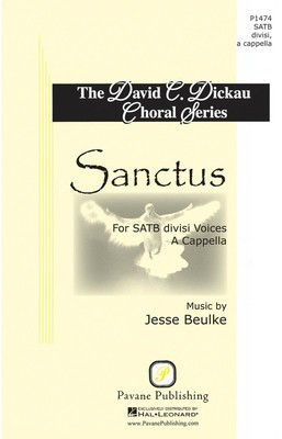 Sanctus - Jesse Beulke - SATB divisi Pavane Publishing Octavo