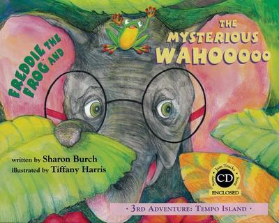 Freddie the Frog and the Mysterious Wahooooo - 3rd Adventure: Tempo Island - Sharon Burch Mystic Publishing Hardcover/CD