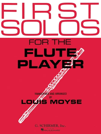 First Solos for the Flute Player - Flute/Piano Accompaniment edited by Moyse Schirmer 50332300