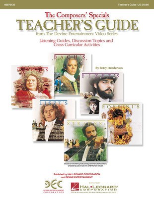 The Composers' Specials Teacher's Guide - Listening Guides, Discussion Topics and Cross-Curricular Activities - Betsy Henderson - Betsy Henderson Devine Entertainment Corporation Teacher's Manual Softcover