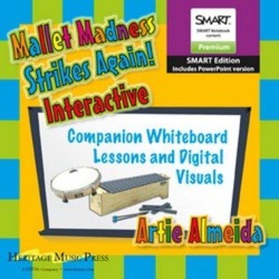 Mallet Madness Strikes Again! Interactive - Companion Whiteboard Lessons and Digital Visuals - Artie Almeida - Heritage Music Press Interactive Whiteboard Lessons CD-ROM