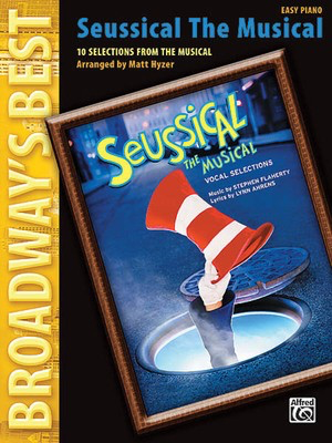 Seussical the Musical - Broadway's Best Series - Stephen Flaherty - Piano Matt Hyzer Alfred Music Easy Piano & Vocal