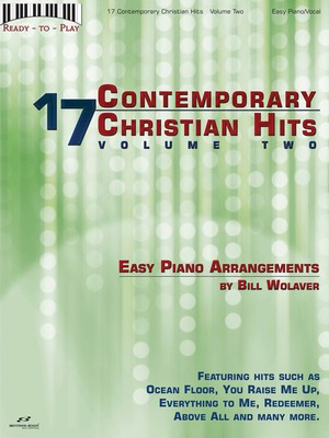 17 Contemporary Christian Hits, Volume 2 - Ready to Play Series - Piano|Vocal Brentwood-Benson Easy Piano with Lyrics