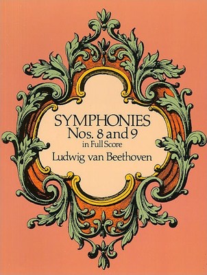 Beethoven - Symphonies Nos. 8 and 9 - Full Score - Dover Publications