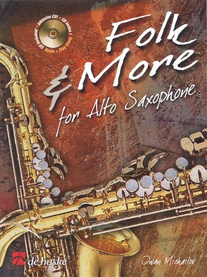 Folk and More for Alto Saxohone - Iwan Michailov - Alto Saxophone De Haske Publications Saxophone Solo /CD