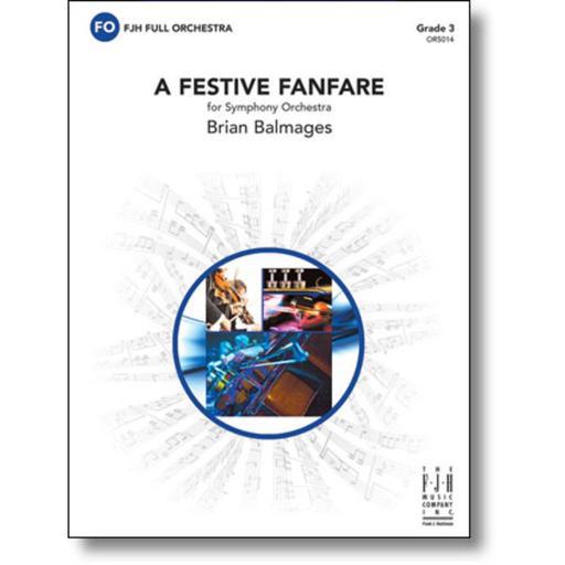 Balmages - A Festive Fanfare - Full Orchestra Grade 3 Score/Parts FJH OR5014