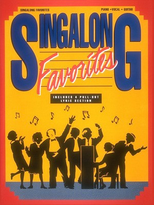 Singalong Favorites - Piano/Vocal/Guitar PVG Hal Leonard 490346