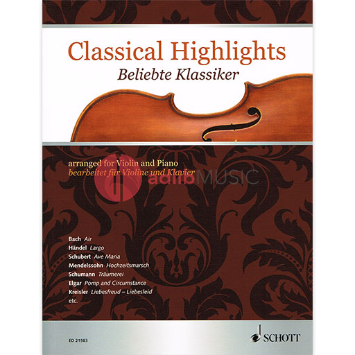 Classical Highlights - arranged for Violin and Piano - Various - Violin Schott Music