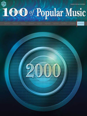 2000 - 100 Years of Popular Music - Hal Leonard Piano, Vocal & Guitar