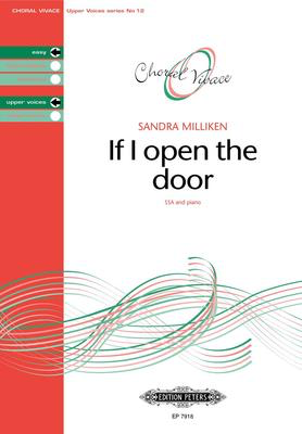 If I Open The Door - Sandra Milliken - SSA Edition Peters Octavo