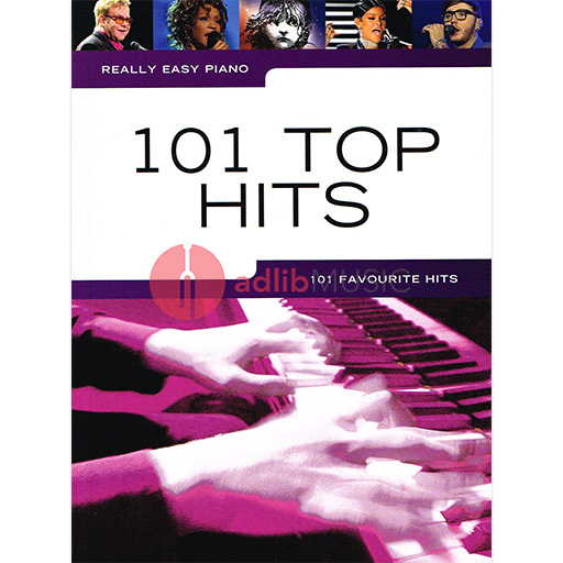 Really Easy Piano 101 Top Hits - Easy Piano Music Sales AM1008975