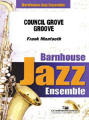 Council Grove Groove - Frank Mantooth - C.L. Barnhouse Company Score/Parts