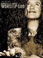 Rebecca St James - Worship God - P/V/G - Hal Leonard Piano, Vocal & Guitar