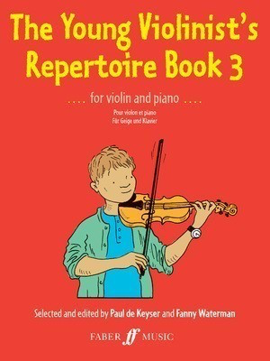 The Young Violinist's Repertoire Book 3 - for Violin and Piano - Violin Fanny Waterman|Paul De Keyser Faber Music