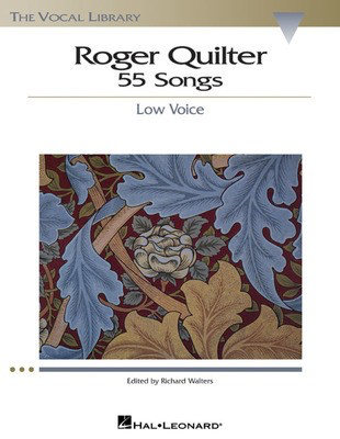 Quilter - The Vocal Library: 55 Songs - Low Voice Classical Vocal edited by Walters Hal Leonard 740226