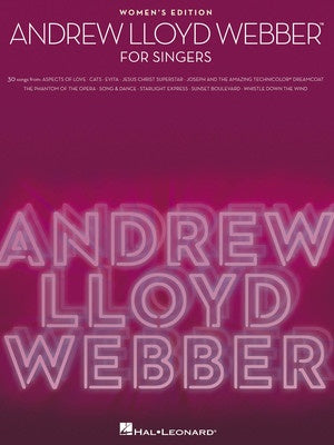 Andrew Lloyd Webber for Singers - 30 Songs - Women's Edition - Hal Leonard