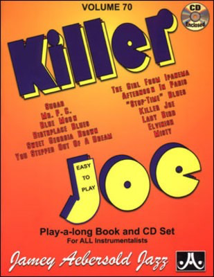 Killer Joe - Volume 70 - Play-A-Long Book and CD Set for All Instrumentalists - Various - All Instruments Jamey Aebersold Jazz Lead Sheet /CD