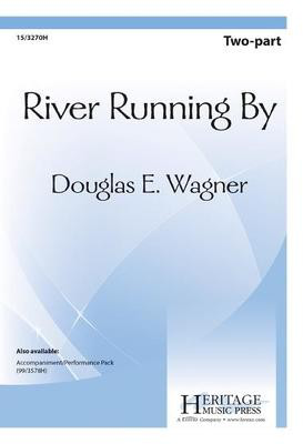 River Running By - Douglas E. Wagner - 2-Part Heritage Music Press Octavo