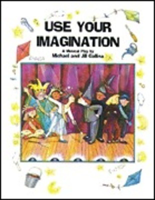 Use Your Imagination - Jill Gallina|Michael Gallina Shawnee Press Preview Pak Book/Cassette