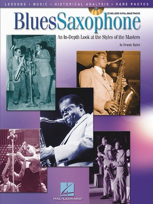 Blues Saxophone - An In-Depth Look at the Styles of the Masters - Saxophone Dennis Taylor Hal Leonard Saxophone Solo /CD