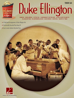 Duke Ellington - Tenor Sax - Big Band Play-Along Volume 3 - Duke Ellington - Tenor Saxophone Hal Leonard /CD