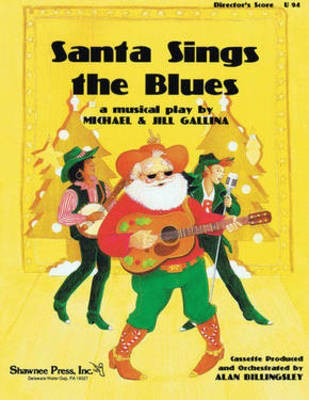 Santa Sings the Blues - Jill Gallina|Michael Gallina - Shawnee Press Book/CD