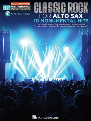 Classic Rock for Alto Saxophone - 10 Monumental Hits - Alto Saxophone Hal Leonard Sftcvr/Online Audio