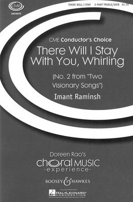 There I Will Stay with You, Whirling - (No. 2 from Two Visionary Songs) CME Conductor's Choice - Imant Raminsh - Boosey & Hawkes Octavo