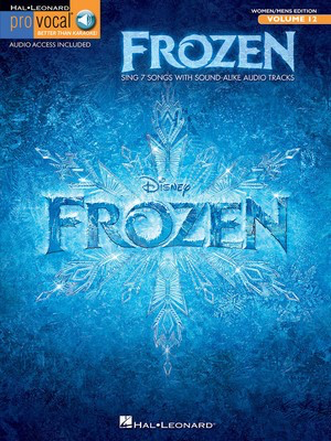 Frozen - Pro Vocal Mixed Edition Volume 12 - Kristen Anderson-Lopez|Robert Lopez - Hal Leonard Melody Line, Lyrics & Chords Sftcvr/Online Audio