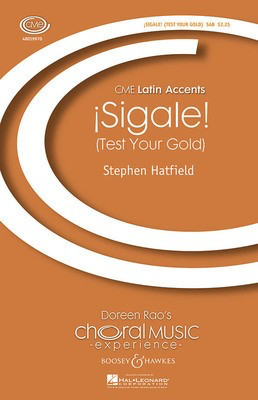 Sigale! - (Test Your Gold) CME Latin Accents - Stephen Hatfield - SAB Boosey & Hawkes Octavo