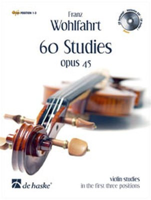 60 Studies Opus 45 - violin studies in the first three positions - Franz Wohlfahrt - Violin De Haske Publications Violin Solo /CD