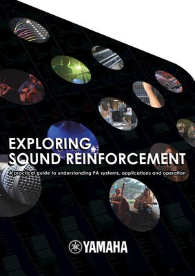 Exploring Sound Reinforcement - A Practical Guide to Understanding PA Systems, Applications, and - Julian Colbeck Yamaha DVD