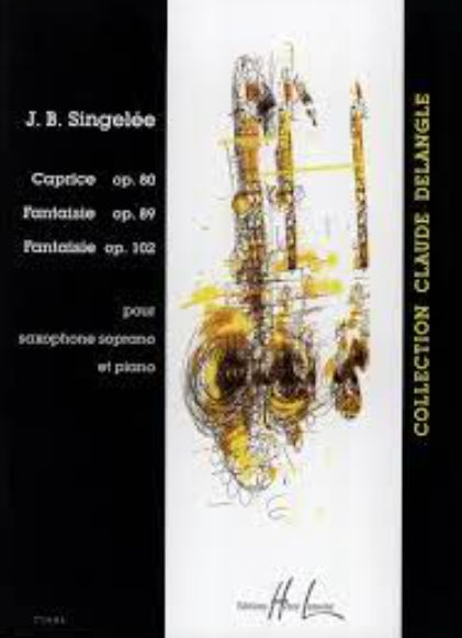 Singelee - Caprice Op80 & Fantasies Op89 & Op102 - Saxophone Lemoine 27156HL