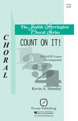 Count On It! - Kevin A. Memley - SATB Pavane Publishing Choral Score Octavo