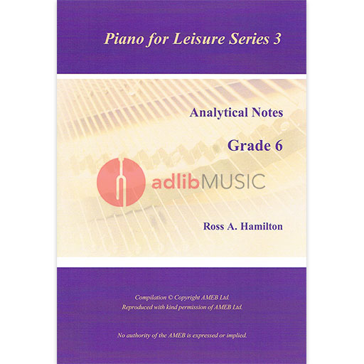 AMEB Analytical Notes Piano for Leisure Series 3 Grade 6 - Analytical Notes by Hamilton P03.612