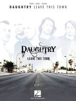 Daughtry - Leave This Town - Hal Leonard Piano, Vocal & Guitar