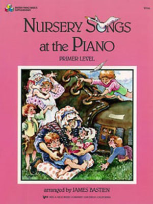 Nursery Songs At The Piano Primer Level - Piano James Bastien Neil A. Kjos Music Company