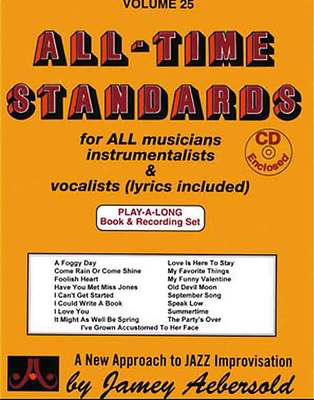 All-Time Standards - Volume 25 - for All Musicians, Instrumentalists & Vocalists (lyrics included) - Various - All Instruments Jamey Aebersold Jazz Lead Sheet /CD