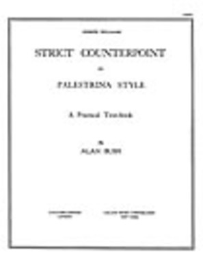 Strict Counterpoint In The Palestrina Style - Alan Bush - Stainer & Bell