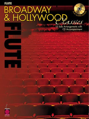 Broadway & Hollywood Classics - 12 Solo Arrangements with CD Accompaniment - Various - Flute Various Cherry Lane Music