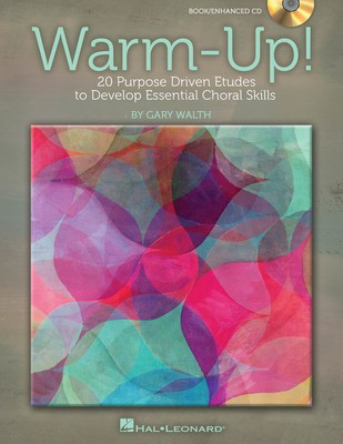 Warm-Up! - 20 Purpose Driven Etudes to Develop Essential Choral Skills - Gary Walth - Gary Walth Hal Leonard /CD