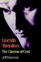 Quentin Tarantino - The Cinema of Cool - Jeff Dawson Applause Books