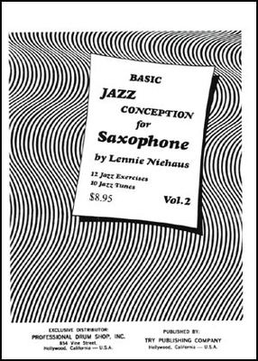 Basic Jazz Conception for Saxophone Vol. 2 - 12 Jazz Exercises 10 Jazz Tunes - Lennie Niehaus - Saxophone Try Publishing Company /CD