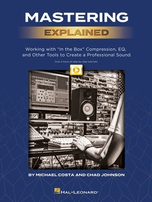 Mastering Explained - Text/Audio Access Online Hal Leonard 298789