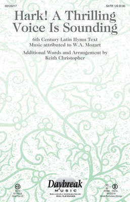 Hark! A Thrilling Voice Is Sounding - Wolfgang Amadeus Mozart - SATB Keith Christopher 6th Century Latin Hymn Daybreak Music Octavo