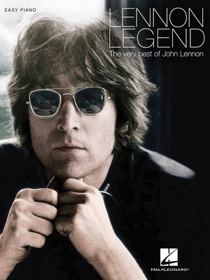 Lennon Legend - The Very Best of John Lennon - Piano|Vocal Hal Leonard Easy Piano with Lyrics