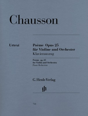 PoíÂme Op. 25 for Violin and Orchestra - Piano reduction - Ernest Chausson - Violin G. Henle Verlag