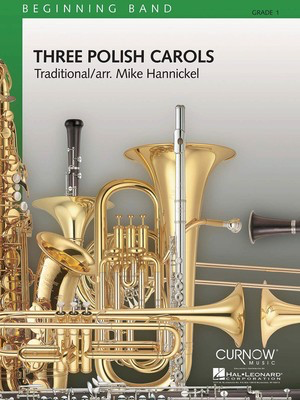 Three Polish Carols - Grade 1 - Score and Parts - Mike Hannickel - Curnow Music Score/Parts