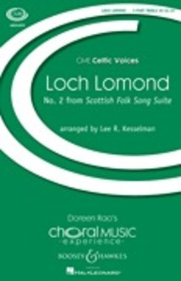 Loch Lomond - (No. 2 from Scottish Folk Song Suite) CME Celtic Voices - 3-Part Treble Lee R. Kesselman Boosey & Hawkes Octavo