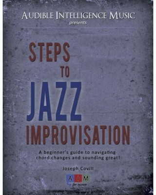 Steps to Jazz Improvisation - All Instruments Joseph Covill Audible Intelligence Music Softcover